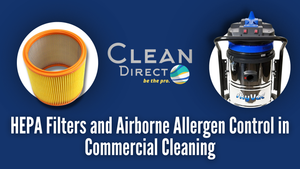 Combating Airborne Allergens: The Role of HEPA Filters in Cleaning Equipment