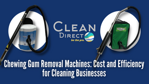 Chewing Gum Removal Machines: Cost, Efficiency, and Effective Solutions for Cleaning Businesses