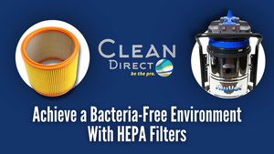 HEPA Filters: Achieve a Bacteria-Free Environment | Improve Your High Dusting