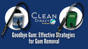 Goodbye Gum: Effective Strategies for Gum Removal