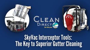 SkyVac Interceptor Tools: The Key to Superior Gutter Cleaning | Enhance your Gutter Cleaning Business