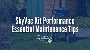 SkyVac Kit Performance: Essential Maintenance Tips