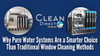 Upgrade Your Window Cleaning System: Boost Efficiency with Pure Water Technology